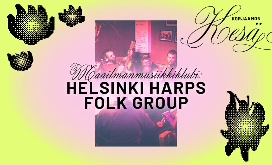 Maailmanmusiikkiklubi: Helsinki Harps Folk Group + Funky Amigos DJ