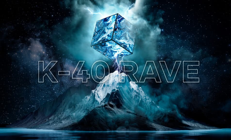 SOLD OUT: K-40 RAVE