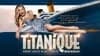 TITANIQUE - The Musical