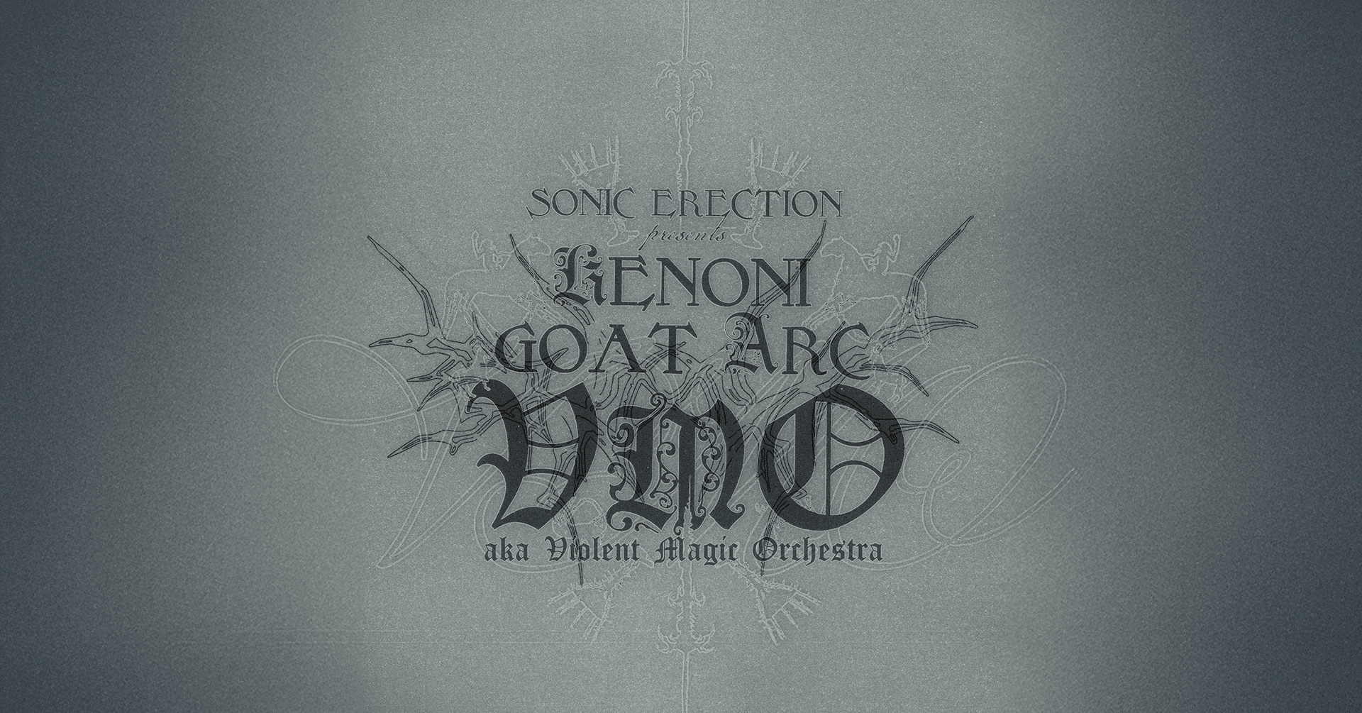 Sonic Erection: VMO (Violent Magic Orchestra) + Lenoni Goat Arc