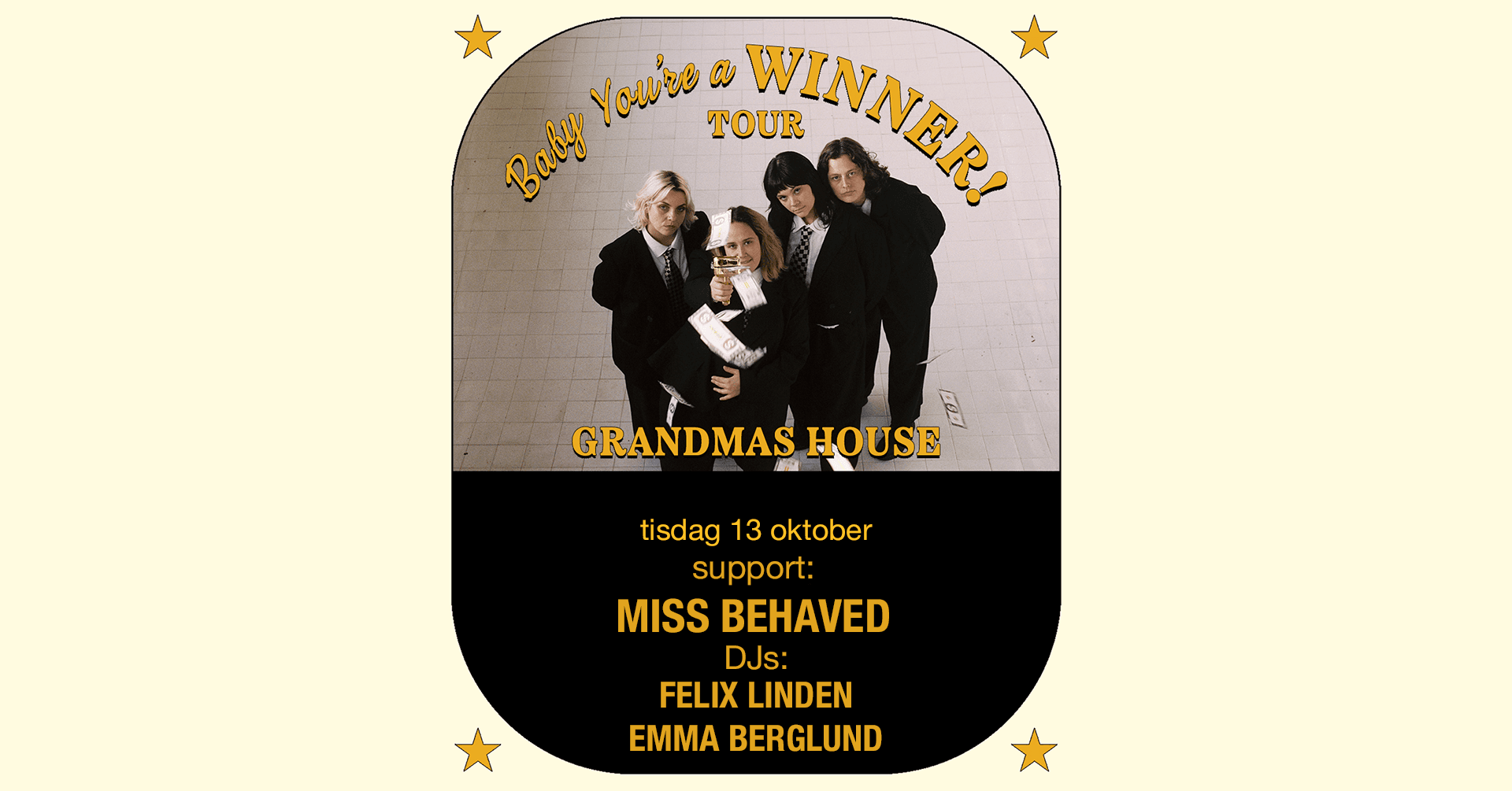 Grandmas House + Miss Behaved