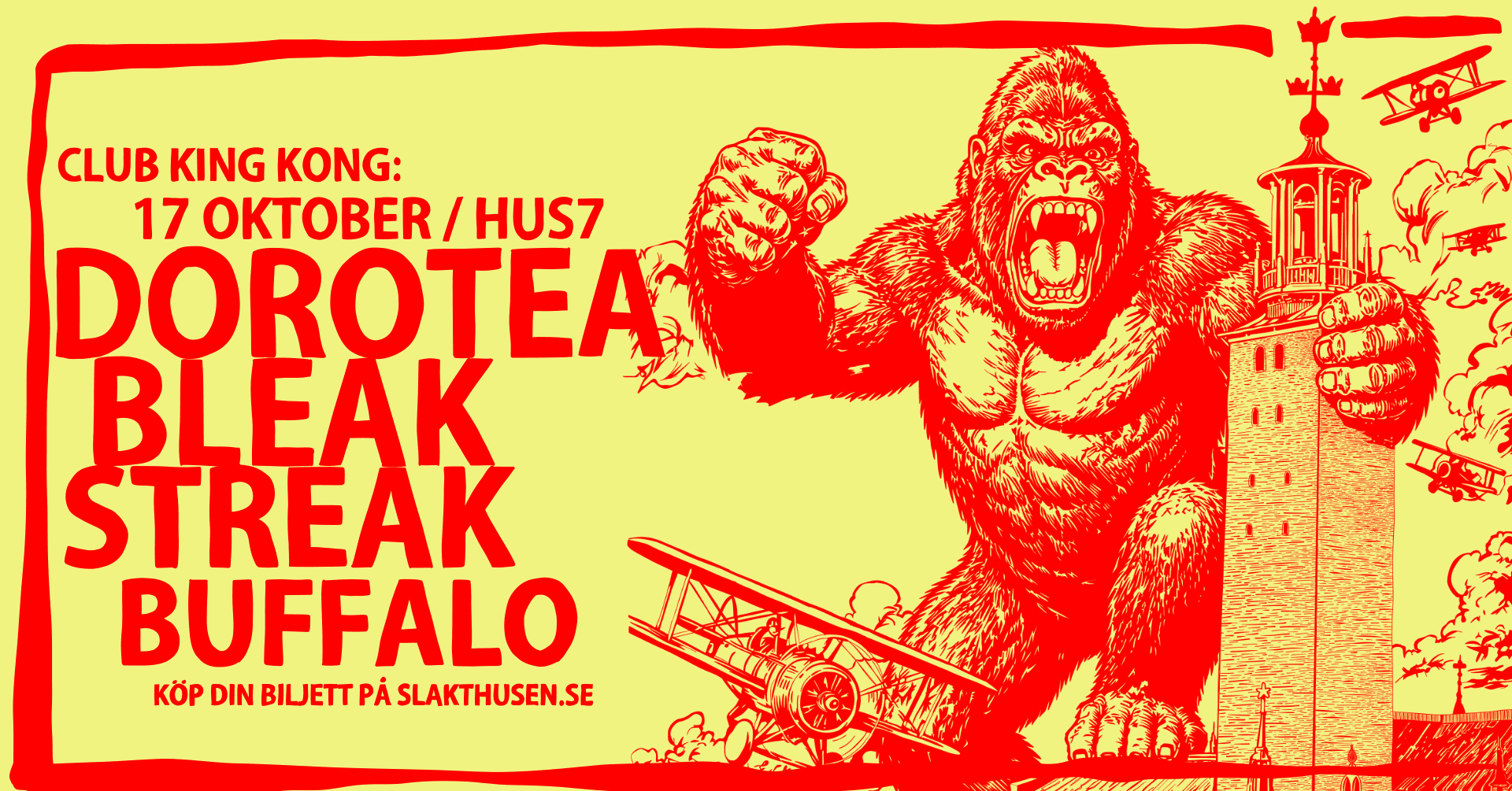 Club King Kong: Dorotea + Bleak Streak + Buffalo