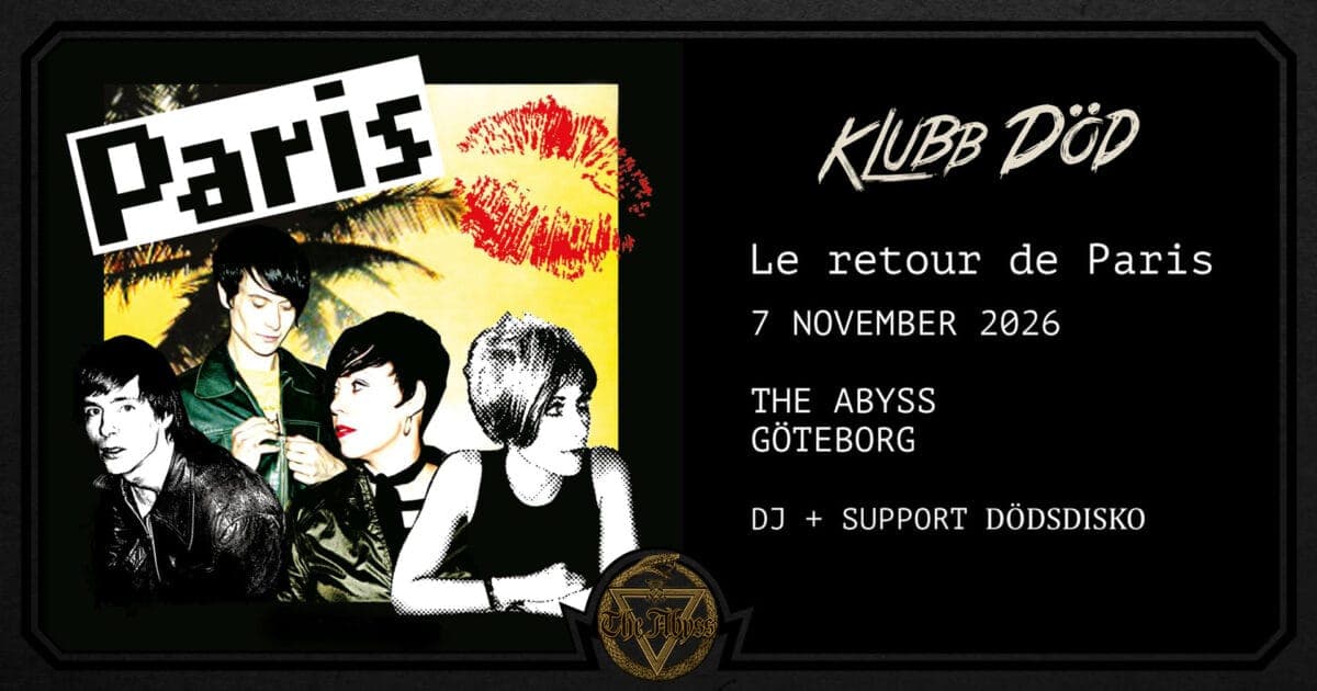 Klubb Död: Paris (SE) + Dödsdisko (SE)