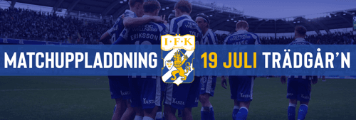 IFK MATCHUPPLADDNING - 19 JULI