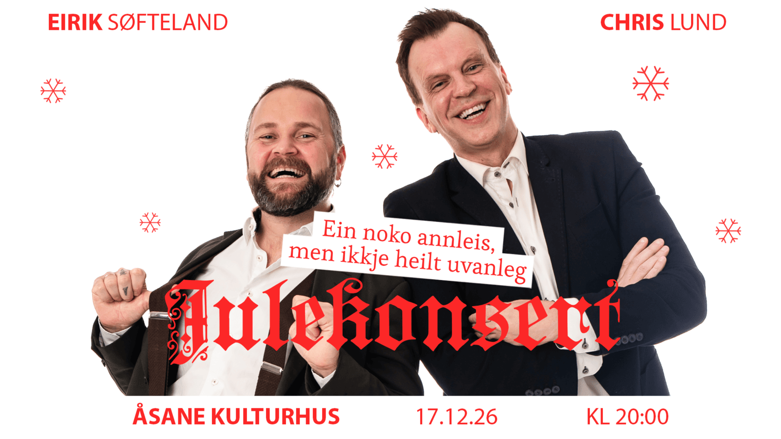 Eirik Søfteland og Chris Lund - Ein noko annleis, men ikkje heilt uvanleg julekonsert