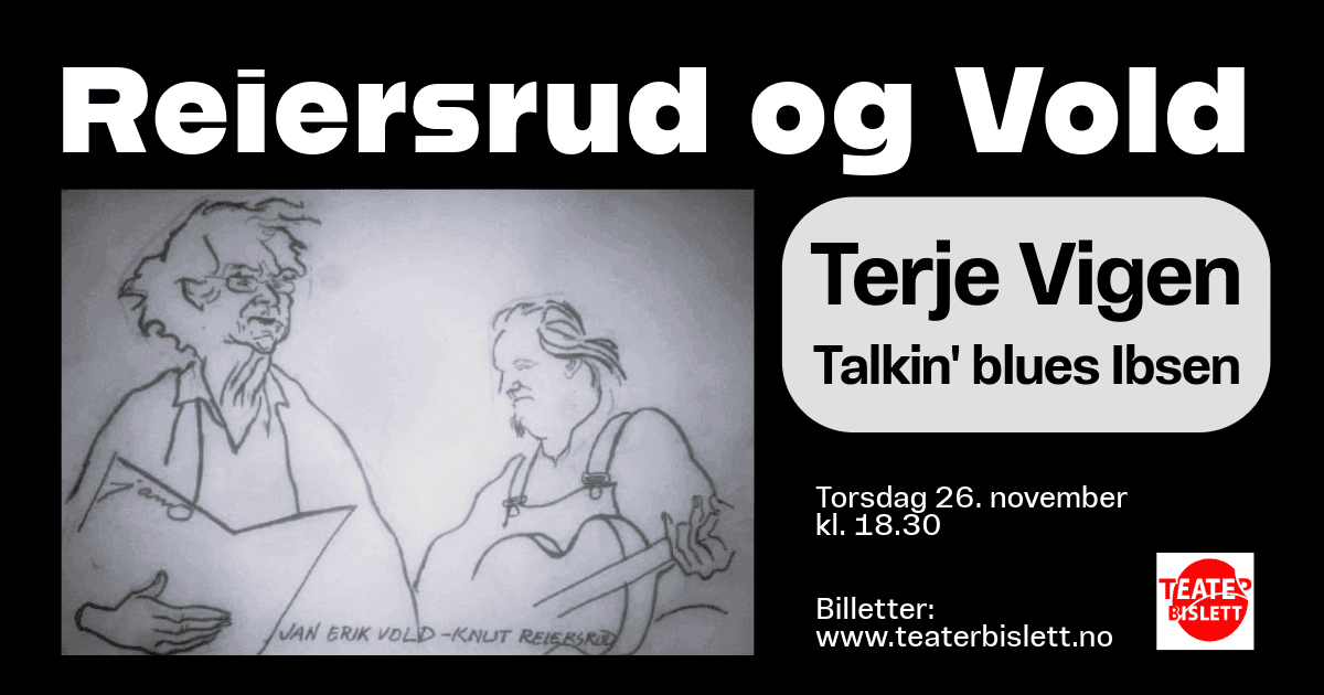 Knut Reiersrud og Jan Erik Vold: Terje Vigen – Talkin’ blues Ibsen