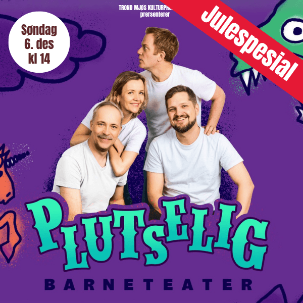 Plutselig Barneteater Julespesial 2026