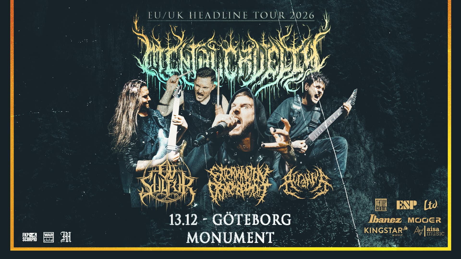Mental Cruelty + support: Ov Sulfur + Extermination Dismemberment + Acranius