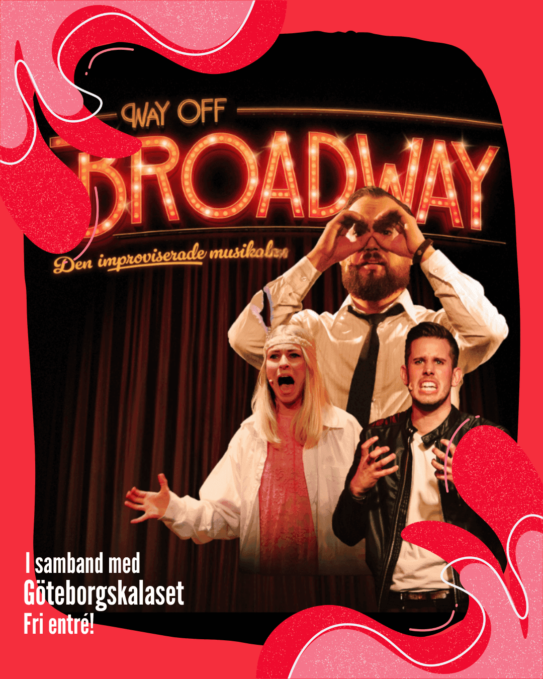 Way off Broadway + Prova Impro – Göteborgskalaset