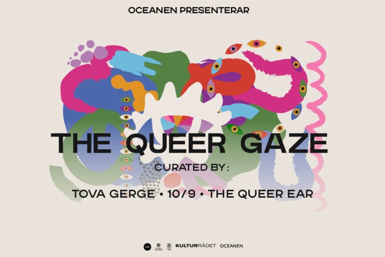 The Queer Gaze curated by: Tova Gerge