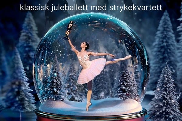 Nøtteknekkeren — klassisk jule-ballett med strykekvartett