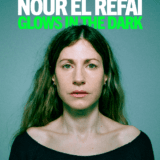 NOUR EL REFAI – GLOWS IN THE DARK